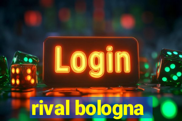 rival bologna